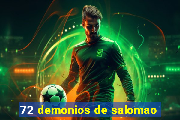 72 demonios de salomao