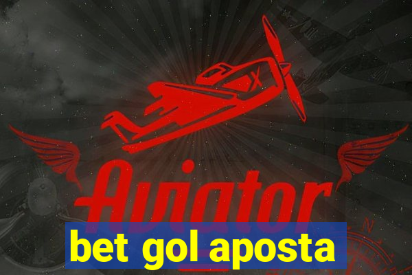 bet gol aposta