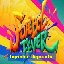 tigrinho deposito de 1 real