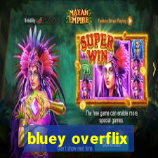 bluey overflix