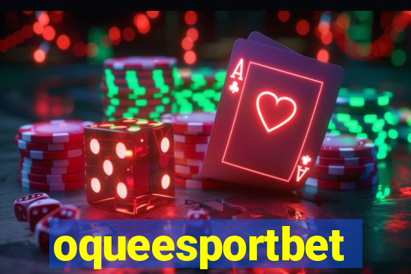 oqueesportbet