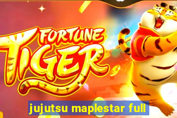 jujutsu maplestar full