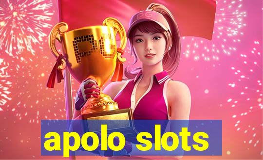 apolo slots