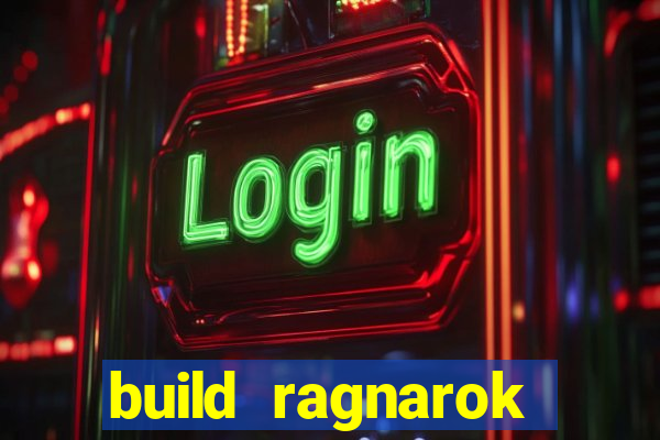 build ragnarok history reborn rag