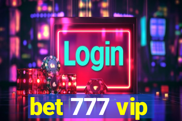 bet 777 vip