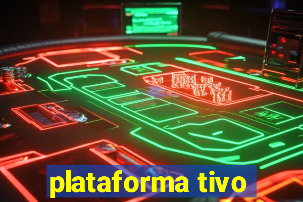 plataforma tivo