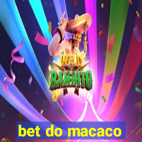 bet do macaco