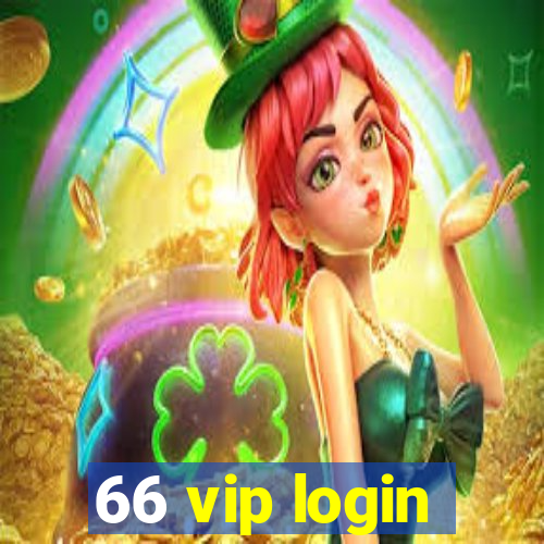 66 vip login