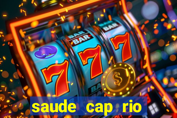 saude cap rio preto resultado