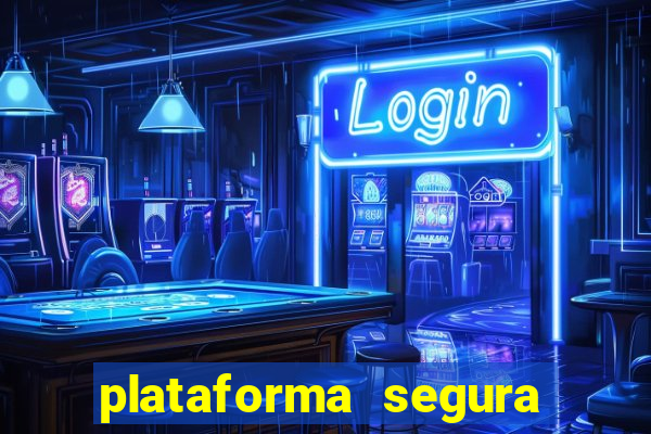 plataforma segura do jogo do tigre