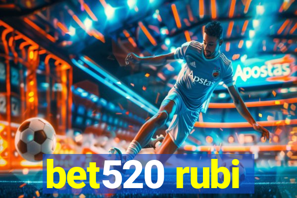 bet520 rubi