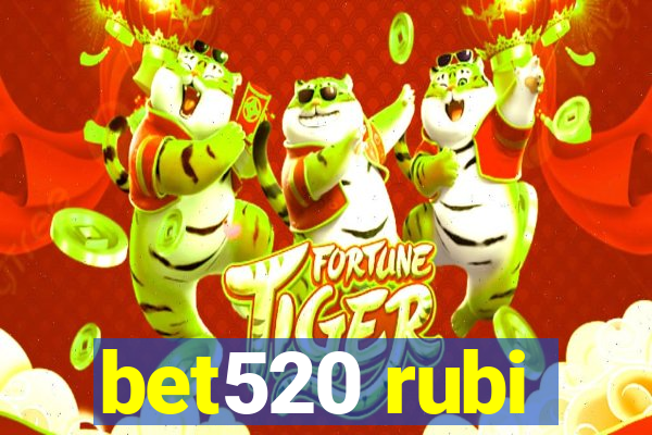 bet520 rubi