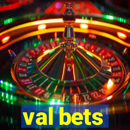 val bets