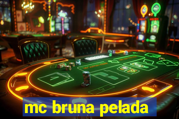 mc bruna pelada