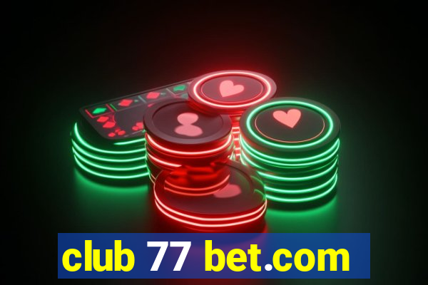 club 77 bet.com