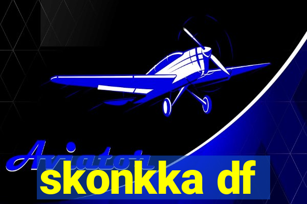 skonkka df