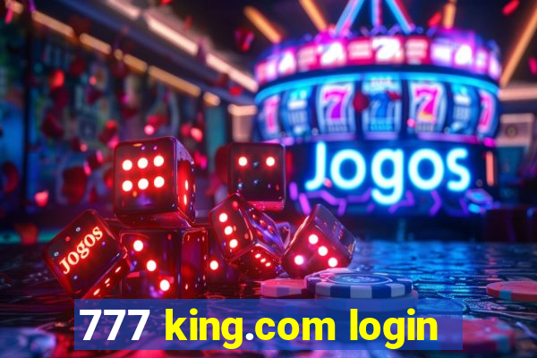 777 king.com login