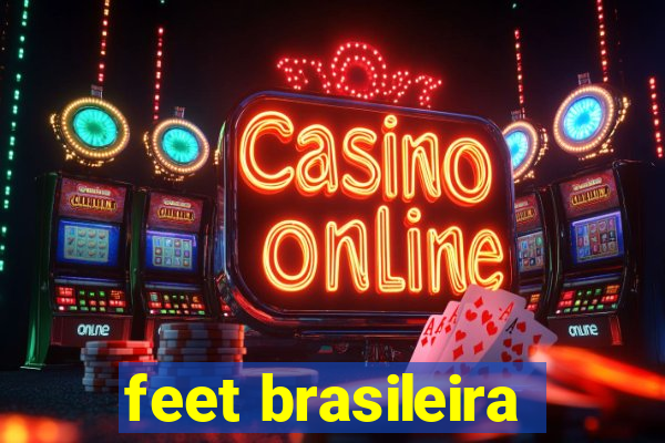 feet brasileira