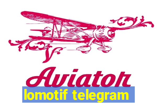 lomotif telegram