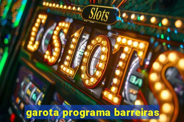 garota programa barreiras