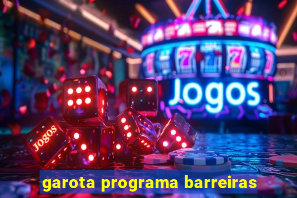 garota programa barreiras