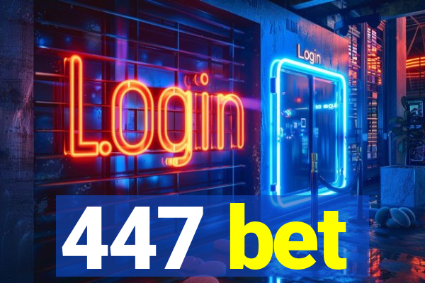 447 bet