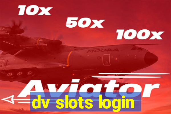 dv slots login