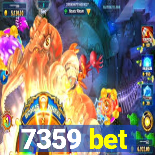 7359 bet