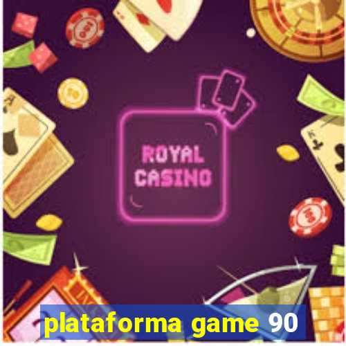 plataforma game 90