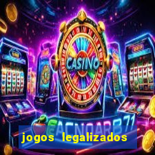 jogos legalizados no brasil