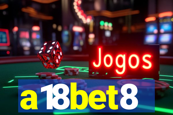 a18bet8