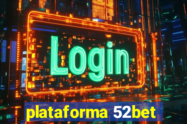 plataforma 52bet