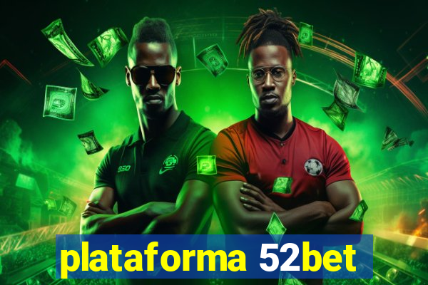 plataforma 52bet