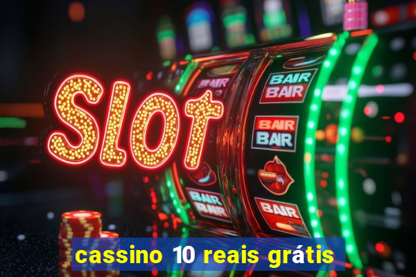 cassino 10 reais grátis