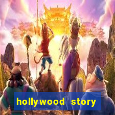 hollywood story dinheiro infinito