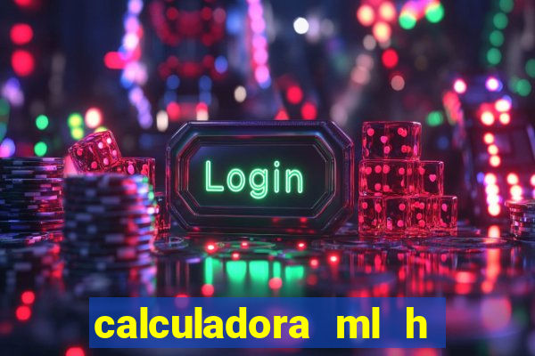 calculadora ml h para mcg kg min