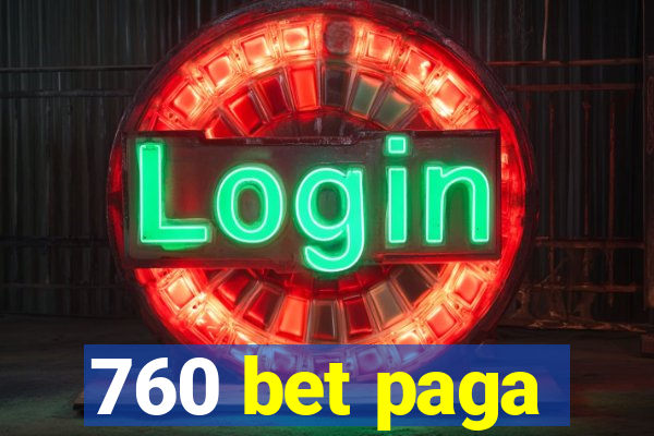 760 bet paga