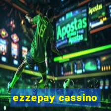 ezzepay cassino