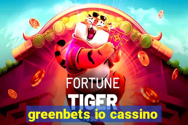 greenbets io cassino