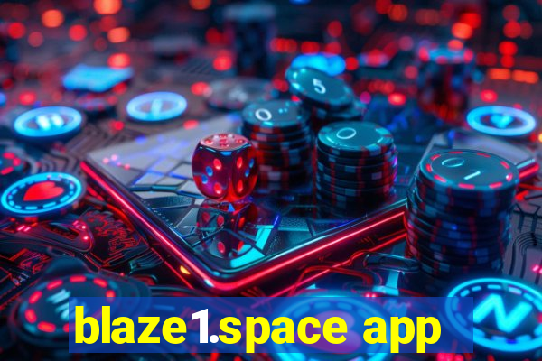 blaze1.space app