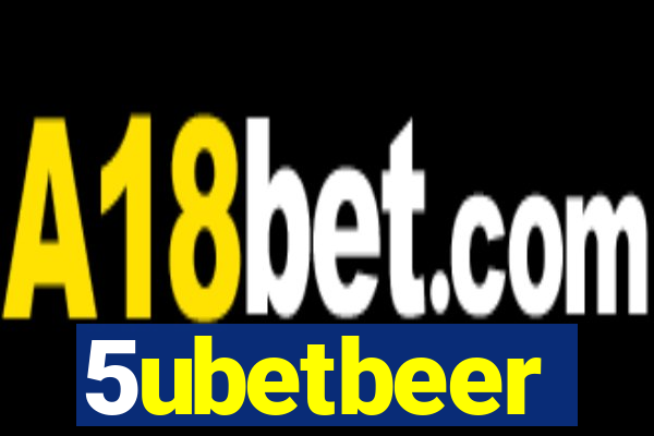 5ubetbeer