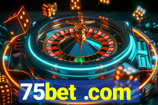 75bet .com