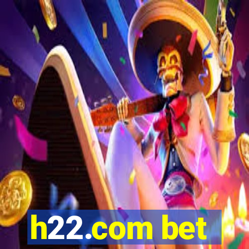 h22.com bet