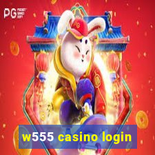 w555 casino login