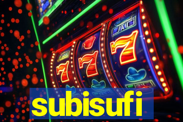 subisufi