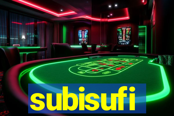 subisufi