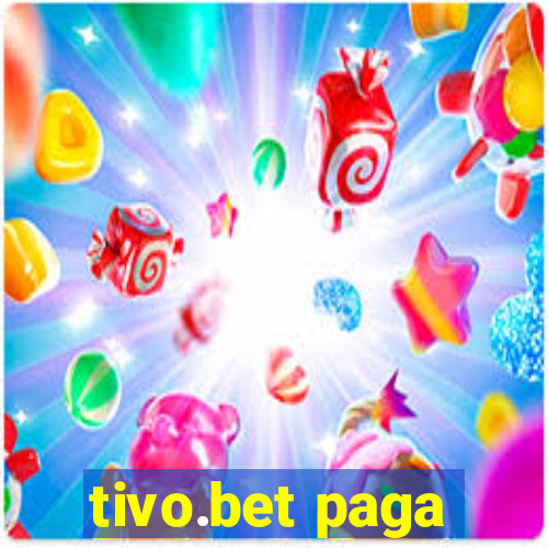 tivo.bet paga