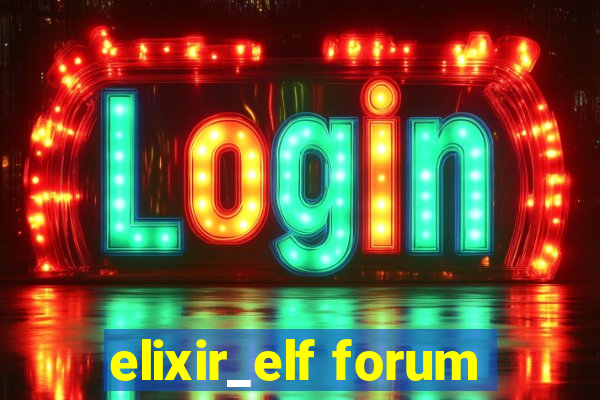 elixir_elf forum