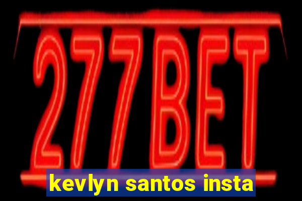 kevlyn santos insta