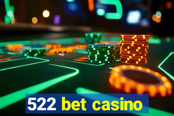 522 bet casino